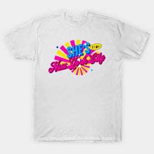 SHE'S FROM NEW YORK CITY T-Shirt